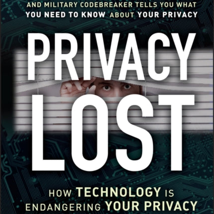 Privacy Lost  How Technology is Endangering Your