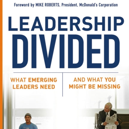 Leadership Divided: What Emerging Leaders Need and What You Might Be Missing