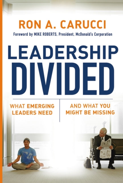 Leadership Divided: What Emerging Leaders Need and What You Might Be Missing