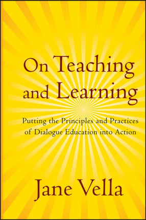 On Teaching and Learning: Putting the Principles and Practices of Dialogue Education into Action