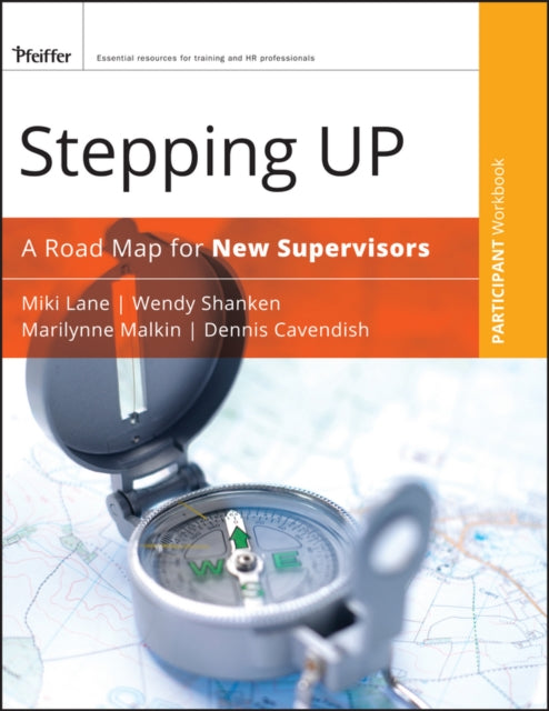 Stepping Up, Participant Workbook: A Road Map for New Supervisors