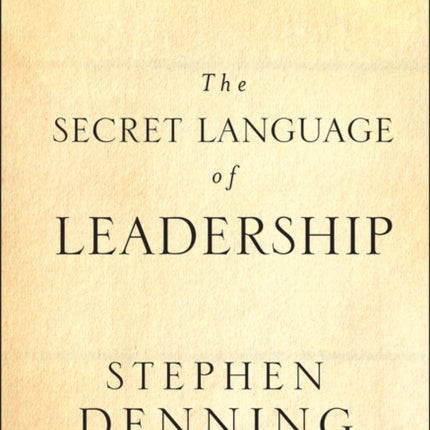 The Secret Language of Leadership