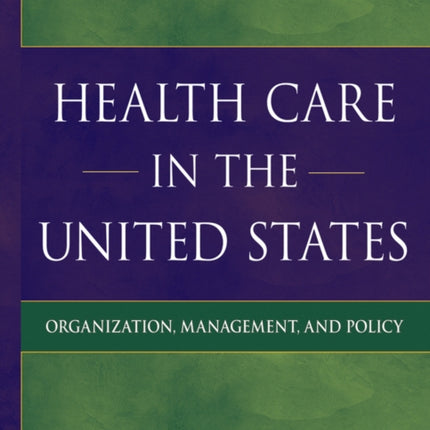 Health Care in the United States Organization