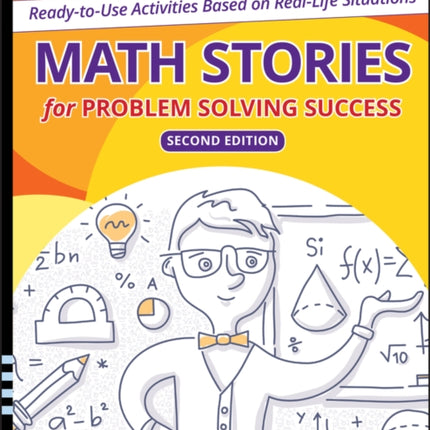 Math Stories For Problem Solving Success: Ready-to-Use Activities Based on Real-Life Situations, Grades 6-12