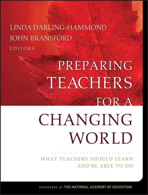 Preparing Teachers for a Changing World: What Teachers Should Learn and Be Able to Do