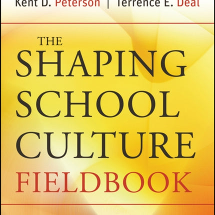 The Shaping School Culture Fieldbook