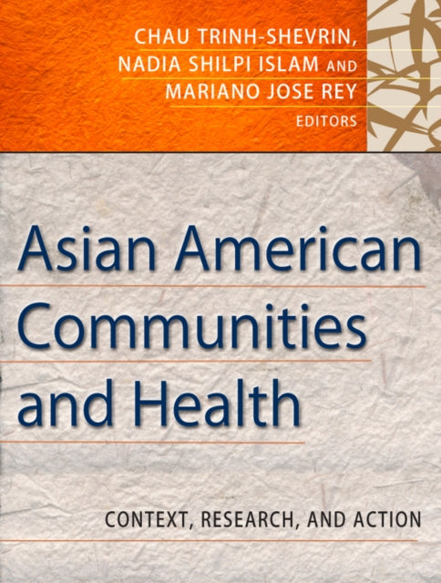 Asian American Communities and Health Context Research Policy and Action 19 Public HealthVulnerable Populations