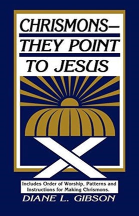 CHRISMONS  THEY POINT TO JESUS