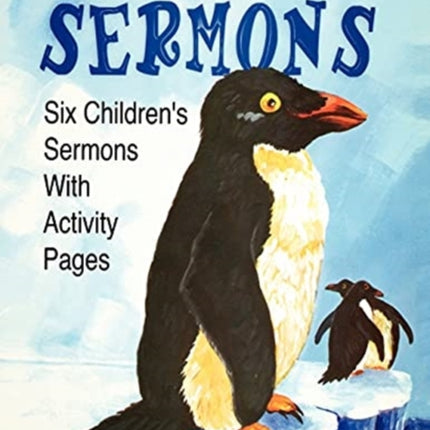 Little Animal Sermons Six Childrens Sermons With Activity Pages