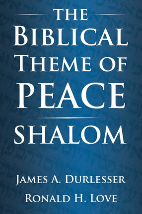 The Biblical Theme of Peace  Shalom