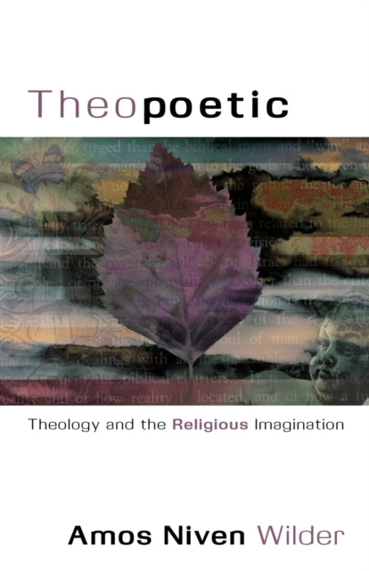 THEOPOETIC Theology and the Religious Imagination