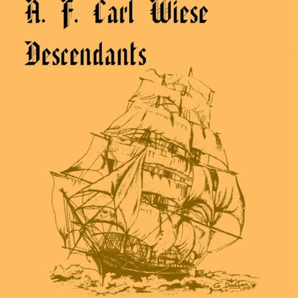 A F Carl Wiese Descendants