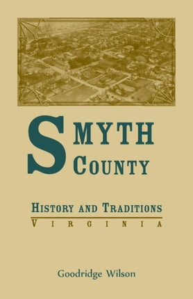 Smyth County Virginia History and Traditions