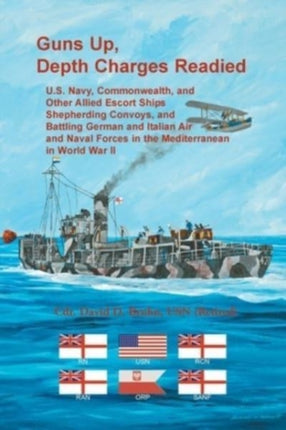 Guns Up Depth Charges Readied