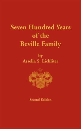 Seven Hundred Years of the Beville Family