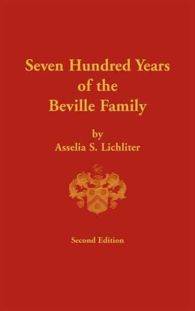 Seven Hundred Years of the Beville Family