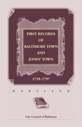 First Records of Baltimore Town and Jones Town