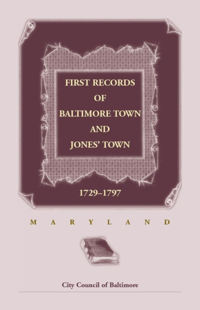 First Records of Baltimore Town and Jones Town