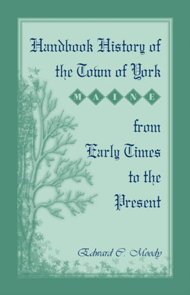 Handbook History of the Town of York Maine From