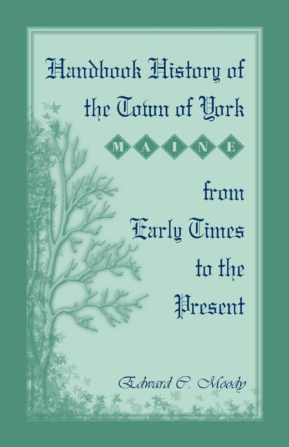 Handbook History of the Town of York Maine From