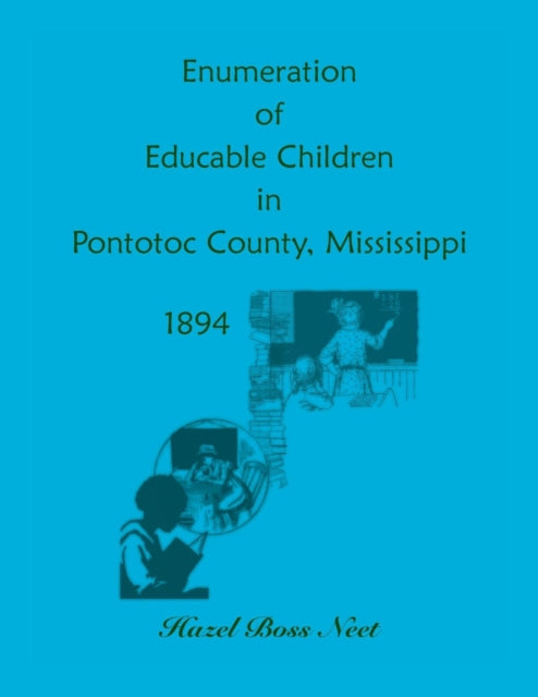 Enumeration of Educatable Children in Pontotoc County Mississippi 1894