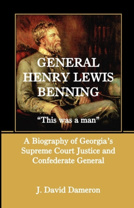 Bennings Brigade Volume 1 A History and Roster of