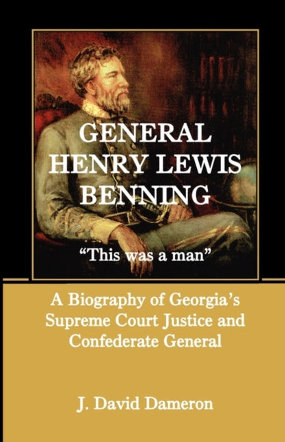 Bennings Brigade Volume 1 A History and Roster of