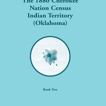 1880 Cherokee Nation Census Indian Territory