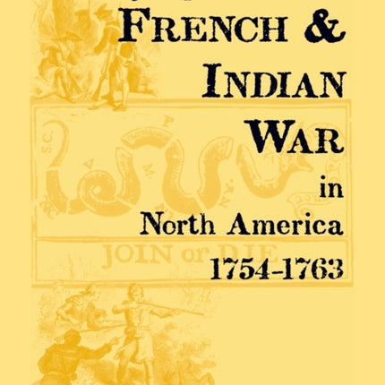 Encyclopedia of the French  Indian War in North America 17541763