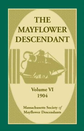 The Mayflower Descendant Volume 6 1904