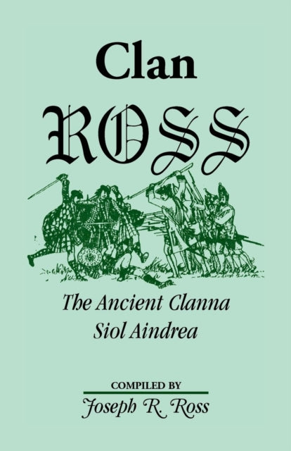Clan Ross The Clanna Siol Aindrea