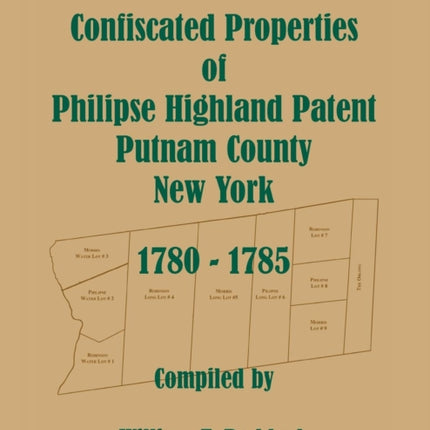 Confiscated Properties of Philipse Highland Patent Putnam County New York 17801785