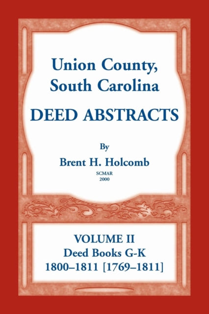 Union County South Carolina Deed Abstracts Volume