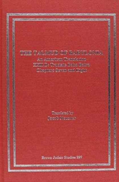 The Talmud of Babylonia: An American Translation XXII: Tractate Baba Batra, Vol. D