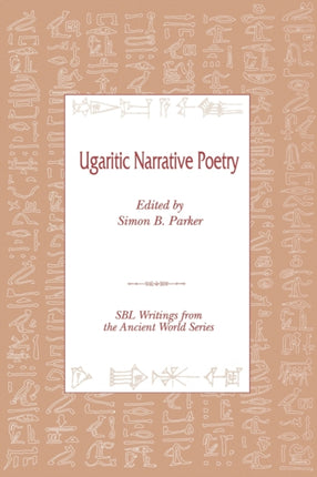 Ugaritic Narrative Poetry 9 Writings from the Ancient World