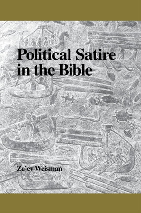 Political Satire in the Bible Society of Biblical Literature Semeia Studies