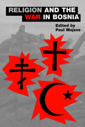 Religion and the War in Bosnia Aar the Religions 3 AAR The Religions Series