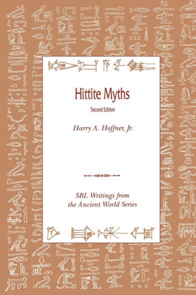 Hittite Myths Second Edition 2 Writings from the Ancient World