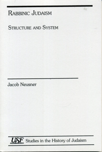 Rabbinic Judaism: Structure and System