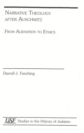 Narrative Theology After Auschwitz From