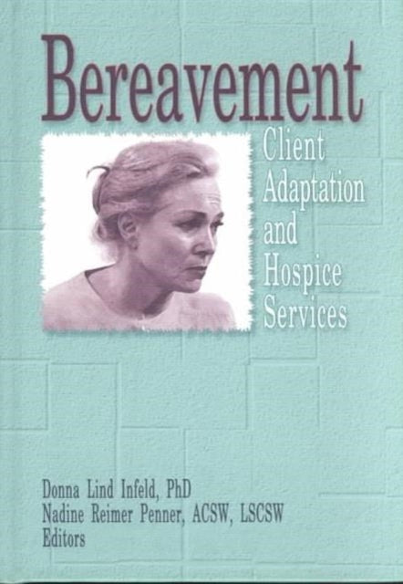 Bereavement: Client Adaptation and Hospice Services