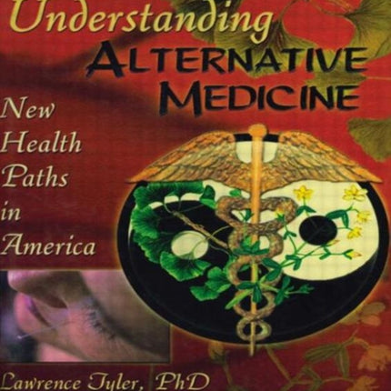 Understanding Alternative Medicine New Health