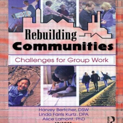 Rebuilding Communities: Challenges for Group Work