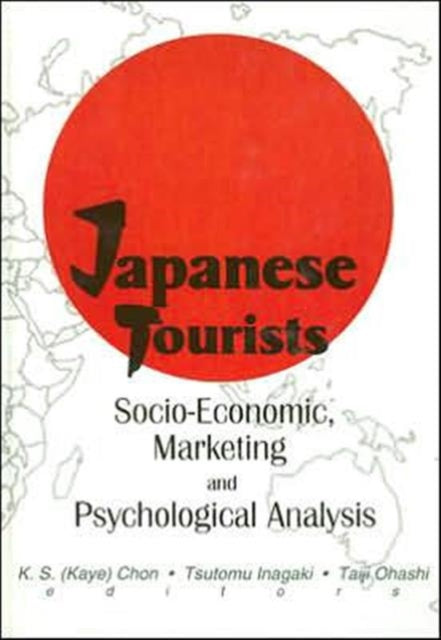 Japanese Tourists: Socio-Economic, Marketing, and Psychological Analysis