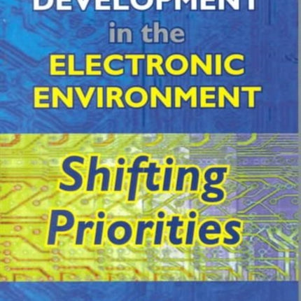 Collection Development in the Electronic Environment: Shifting Priorities