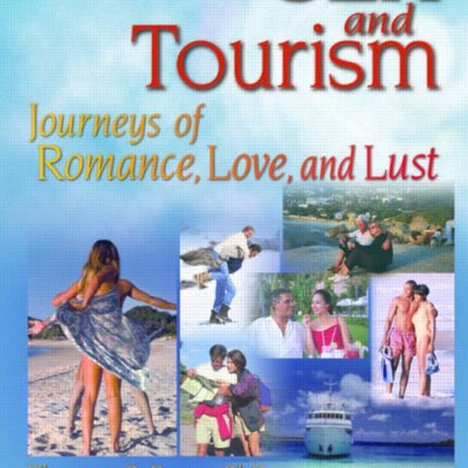 Sex and Tourism: Journeys of Romance, Love, and Lust