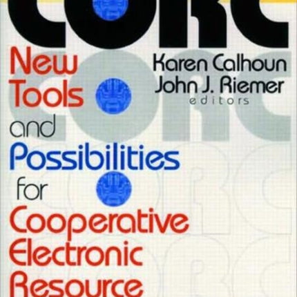 Corc: New Tools and Possibilities for Cooperative Electronic Resource Description