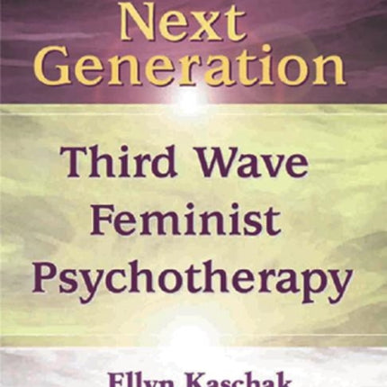 The Next Generation Third Wave Feminist Psychotherapy