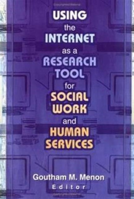 Using the Internet as a Research Tool for Social Work and Human Services