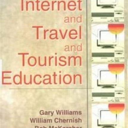 The Internet and Travel and Tourism Education